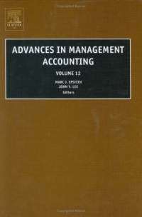 Advances in Management Accounting, Volume 12 (Advances in Management Accounting) Издательство: JAI Press, 2004 г Твердый переплет, 300 стр ISBN 0762311185 инфо 1988k.