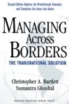 Managing Across Borders: The Transnational Solution Издательство: Harvard Business School Press, 2002 г Мягкая обложка, 416 стр ISBN 1-57851-707-9 Язык: Английский инфо 7913b.