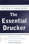 The Essential Drucker: In One Volume the Best of Sixty Years of Peter Drucker's Essential Writings on Management Издательство: Collins, 2001 г Суперобложка, 368 стр ISBN 0066210879 инфо 8028b.