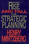 The Rise and Fall of Strategic Planning Издательство: Free Press, 1993 г Суперобложка, 460 стр ISBN 0029216052 инфо 8092b.