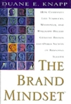Brand Mindset: Five Essential Strategies for Building Brand Advantage Throughout Your Company Издательство: McGraw-Hill Education, 1999 г Твердый переплет, 320 стр ISBN 0-07134-795-X инфо 8107b.