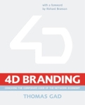 4D Branding: Cracking the Corporate Code of the Network Economy Издательство: Financial Times Prentice Hall, 2000 г Твердый переплет, 256 стр ISBN 0-27365-368-7 инфо 8109b.