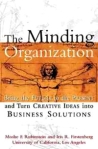 The Minding Organization : Bring the Future to the Present and Turn Creative Ideas into Business Solutions 1999 г Твердый переплет, 224 стр ISBN 0-47134-781-7 инфо 8166b.