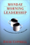 Monday Morning Leadership: 8 Mentoring Sessions You Can't Afford to Miss Издательство: Cornerstone Leadership Inst, 2002 г Мягкая обложка, 112 стр ISBN 0971942439 инфо 8173b.